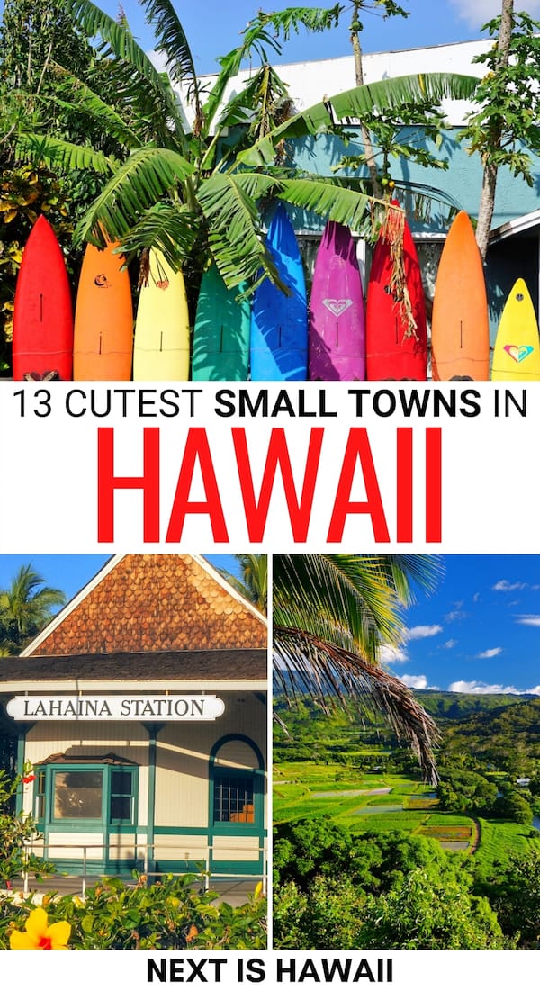 Looking for the best small towns in Hawaii? This guide showcases some of Hawaii's cutest small towns across all islands. Click to see which ones made our list! | Places to visit in Hawaii | Maui small towns | Oahu small towns | Big Island small towns | Lanai small towns | Kauai small towns | Molokai small towns | Things to do in Hawaii | Hawaii towns 