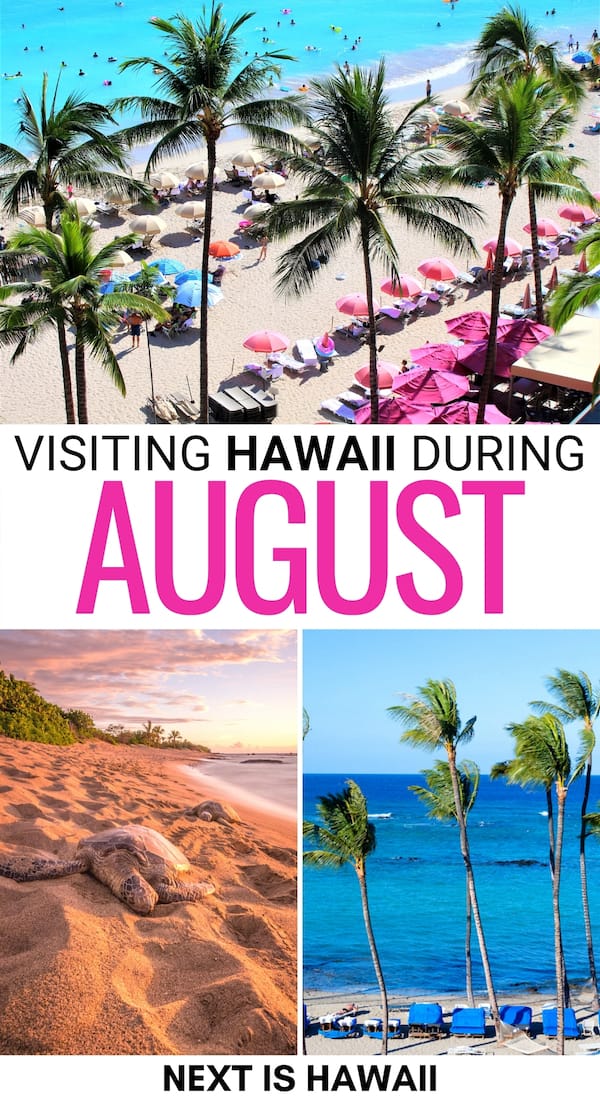 Planning a trip to Hawaii in August? This guide tells you everything you need to know before your vacation! Weather, rainfall, festivals, and so much more! | Maui in August | Big Island in August | August in Hawaii | Kauai in August | Oahu in August | Honolulu in August | Visiting Hawaii during August | Lanai in August | Kona in August | Hilo in August | Molokai in August | Hawaii in summer